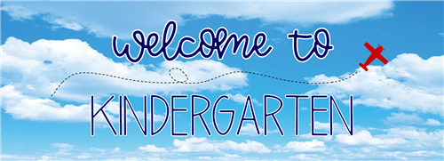 Welcome to Kindergarten